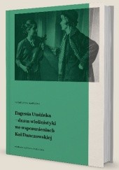 Okładka książki Eugenia Umińska – dama wiolinistyki we wspomnieniach Kai Danczowskiej Katarzyna Marczak