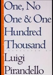 Okładka książki One, No One and One Hundred Thousand Luigi Pirandello