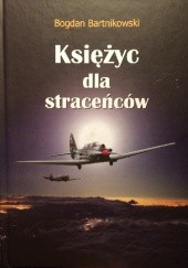 Okładka książki Księżyc dla straceńców Bogdan Bartnikowski