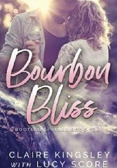 Okładka książki Bourbon Bliss Claire Kingsley, Lucy Score