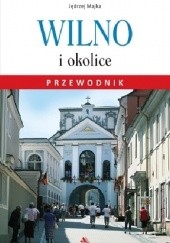 Okładka książki Wilno i okolice. Przewodnik Jędrzej Majka