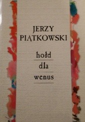 Okładka książki Hołd dla Wenus Jerzy Piątkowski