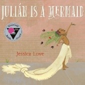 Okładka książki Julián Is a Mermaid Jessica Love
