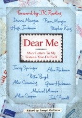 Okładka książki Dear Me - More Letters To My Sixteen-Year-Old Self Joseph Galliano