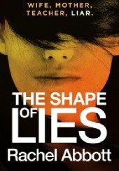 Okładka książki The Shape of Lies Rachel Abbott