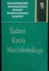 Okładka książki Śladami Karola Marcinkowskiego Ewa Kłodzińska