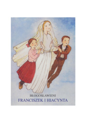 Okładka książki Błogosławieni Franciszek i Hiacynta praca zbiorowa