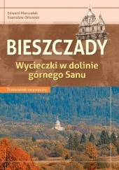 Okładka książki Bieszczady. Wycieczki w dolinie górnego Sanu Edward Marszałek, Stanisław Orłowski