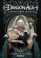 Okładka książki Dragon Age: Cesarstwo masek