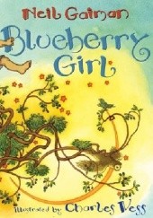 Okładka książki Blueberry Girl Neil Gaiman, Charles Vess