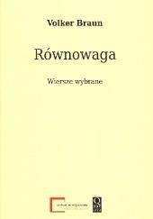 Okładka książki Równowaga: Wiersze wybrane / Das Gleichgewicht: Ausgewählte Gedichte Volker Braun