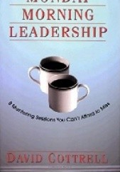 Okładka książki Monday Morning Leadership David Cottrell