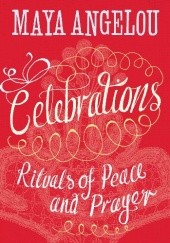 Okładka książki Celebrations, Rituals of Peace and Prayer Maya Angelou