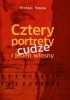 Okładka książki Cztery portrety cudze i jeden własny Michael Tequila
