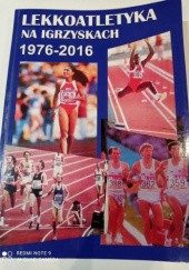 Lekkoatletyka na igrzyskach 1976-2016