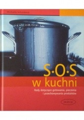 Okładka książki SOS w kuchni. Rady dotyczące gotowania, pieczenia i przechowywania produktów Michaela Schremmer