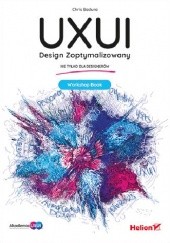 Okładka książki UXUI. Design Zoptymalizowany. Workshop Book Chris Badura