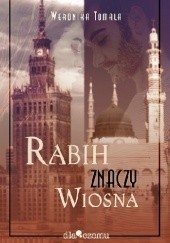 Okładka książki Rabih znaczy wiosna Weronika Tomala