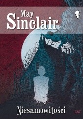 Okładka książki Niesamowitości May Sinclair