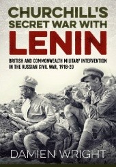 Okładka książki Churchill's Secret War with Lenin Damien Wright
