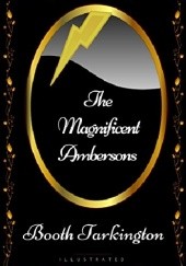 Okładka książki The Magnificent Ambersons Booth Tarkington