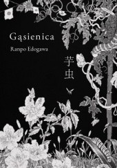 Okładka książki Gąsienica Edogawa Ranpo