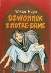 Okładka książki Dzwonnik z Notre Dame Victor Hugo