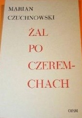 Okładka książki Żal po czeremchach. Powieść fantastyczna Marian Czuchnowski