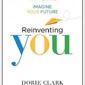 Okładka książki Reinventing You, With a New Preface: Define Your Brand, Imagine Your Future Dorie Clark