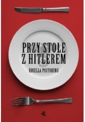 Okładka książki Przy stole z Hitlerem Rosella Postorino