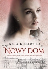 Okładka książki Nowy dom Kaja Kujawska