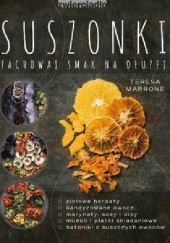 Okładka książki Suszonki. Zachowaj smak na dłużej Teresa Marrone