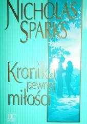Okładka książki Kronika pewnej miłości Nicholas Sparks
