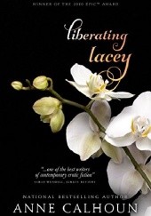 Okładka książki Liberating Lacey Anne Calhoun
