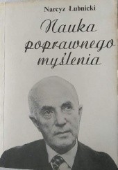 Okładka książki Nauka poprawnego myślenia Narcyz Łubnicki