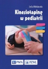 Okładka książki Kinesiotaping w pediatrii Emilia Mikołajewska