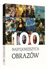 Okładka książki 100 Najpiękniejszych obrazów Justyna Łabądź