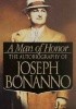 Okładka książki A Man of Honor: The Autobiography of Joseph Bonanno Joseph Bonanno