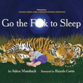 Okładka książki Go the Fuck to Sleep Adam Mansbach