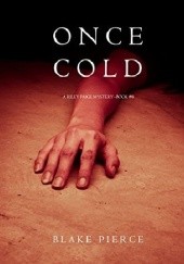 Okładka książki Once Cold Blake Pierce
