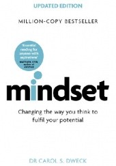 Okładka książki Mindset - Updated Edition: Changing The Way You think To Fulfil Your Potential Carol Dweck