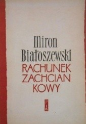 Okładka książki Rachunek zachciankowy Miron Białoszewski
