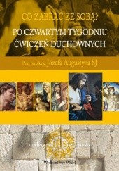 Okładka książki Po czwartym tygodniu Ćwiczeń duchownych Józef Augustyn SJ