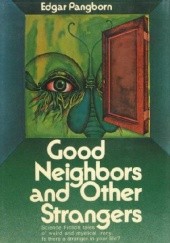 Okładka książki Good Neighbors and Other Strangers Edgar Pangborn
