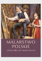 Malarstwo polskie. Od baroku do modernizmu