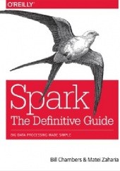Okładka książki Spark: The Definitive Guide Bill Chambers, Matei Zaharia