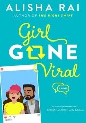 Okładka książki Girl Gone Viral Alisha Rai