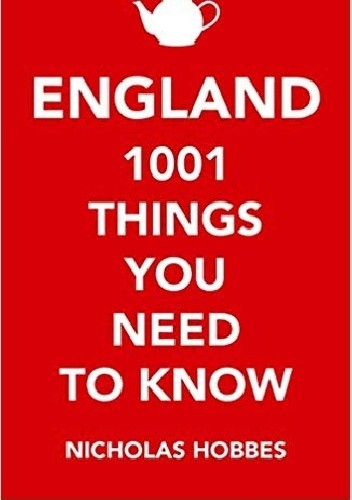 Okładka książki England 1001 things you need to know Nicolas Hobbes