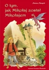 Okładka książki O tym, jak Mikołaj został Mikołajem Mariusz Niemycki
