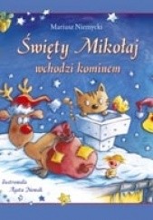Okładka książki Święty Mikołaj wchodzi kominem Mariusz Niemycki